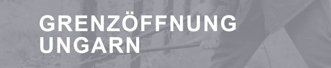 Grenzöffnung Ungarn