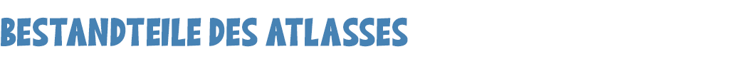 Bestandteile des Atlasses