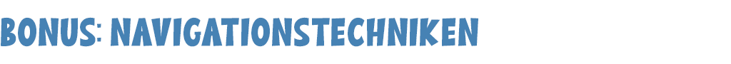 Bonus Navigationstechniken
