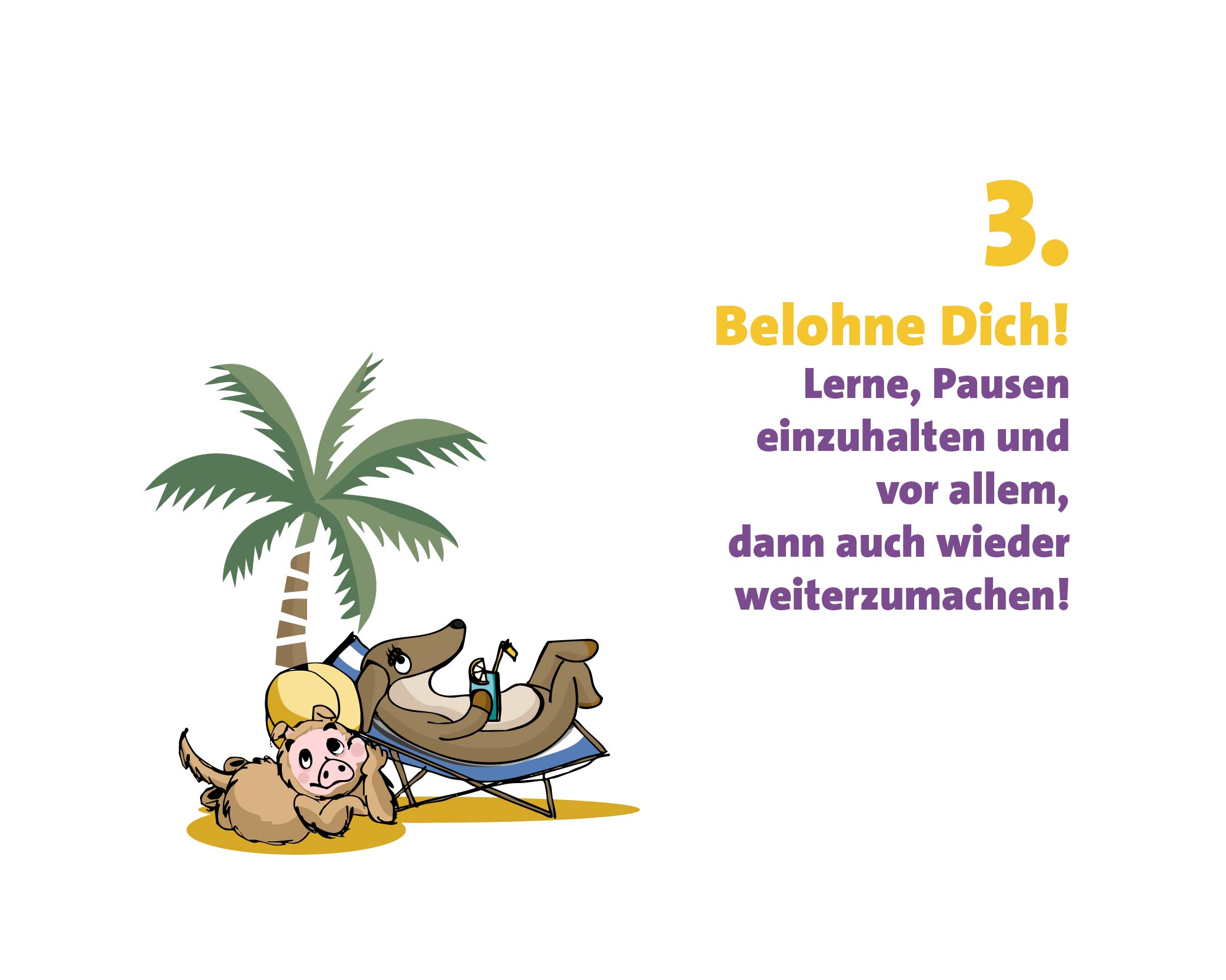 Belohne Dich!