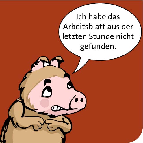 Ich habe das Arbeitsblatt aus der letzten Stunde nicht gefunden.