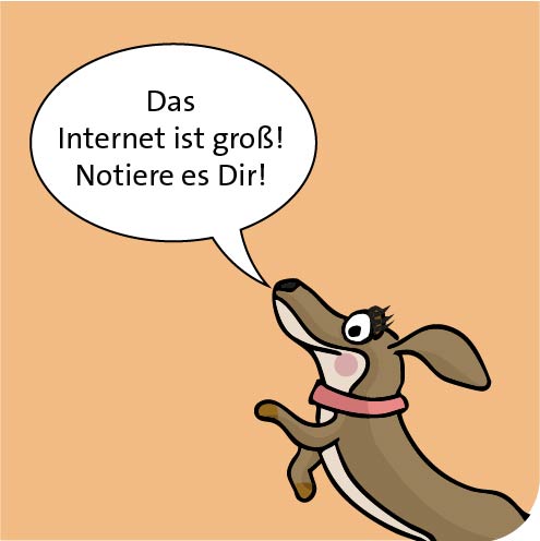 Das Internet ist groß! Notiere es Dir!
