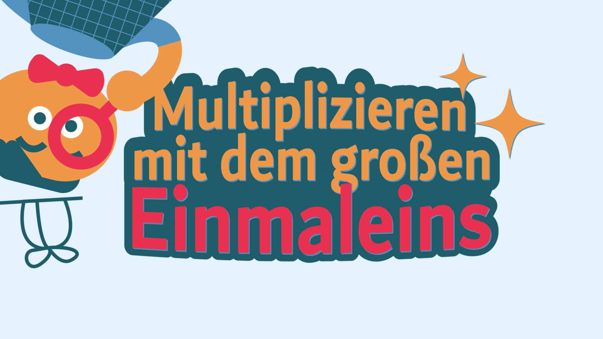 Titelbild: Multiplizieren mit dem großen Einmaleins